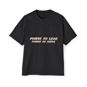 "Phirst to Lead, Phirst to Serve" Graphic - Divine Operations Oversized Tee - The Divine Operations