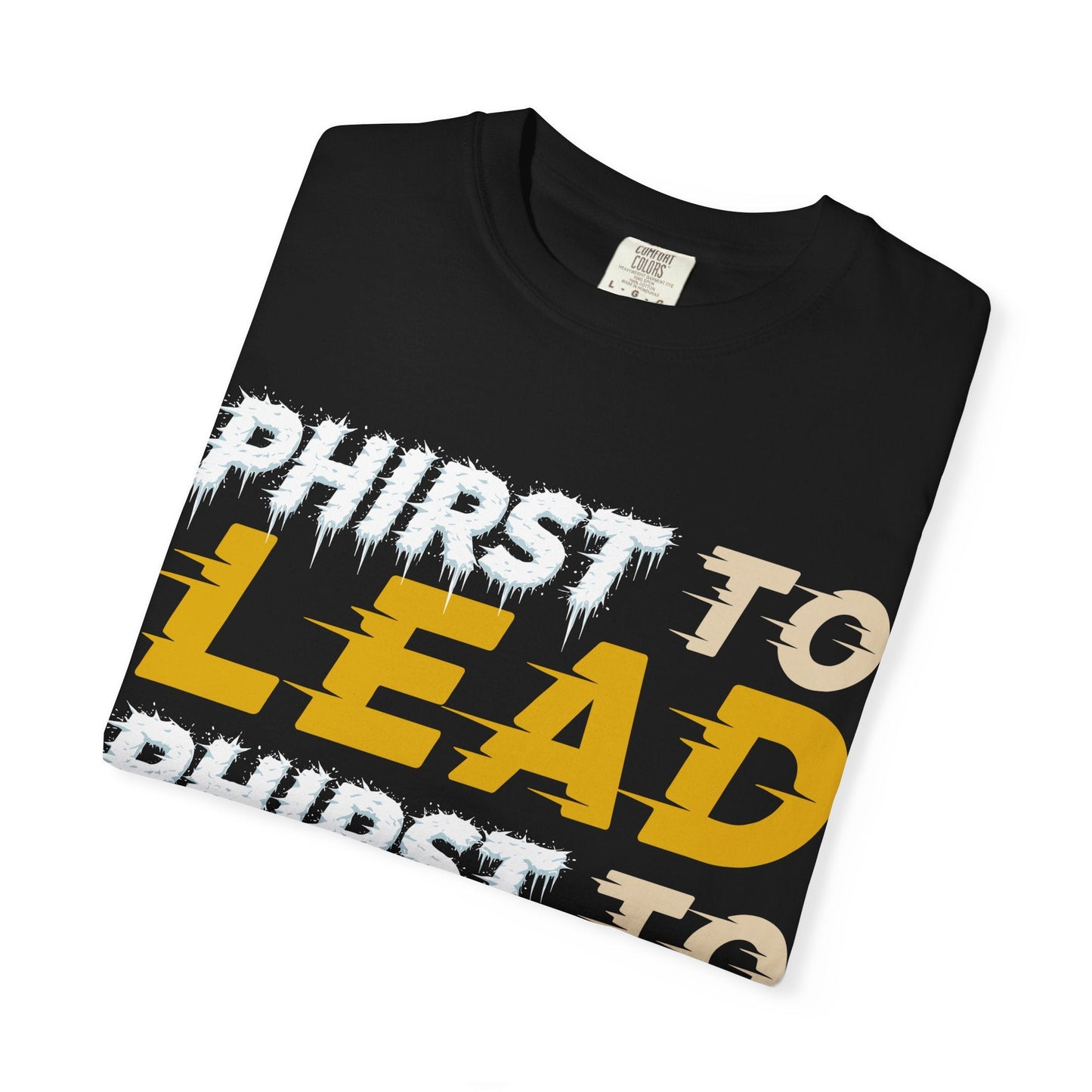 Phirst to Lead, Phirst to Serve T-Shirt — Divine Operations Inspirational Tee - The Divine Operations